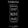 do not believe his lies: اللغز الذي حير الجميع، هل تستطيع حله ؟